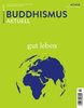 Buddhismus aktuell - Gut Leben