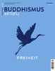 Buddhismus aktuell - Freiheit