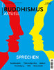 Buddhismus aktuell - Sprechen
