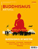 Buddhismus aktuell - Buddhismus im Westen